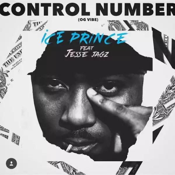 Ice Prince - Control Number Ft Jesse Jagz